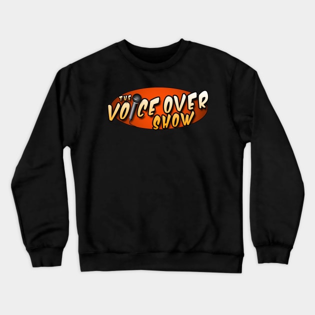 The Voice Over Show! Crewneck Sweatshirt by 10thVoyageStudios